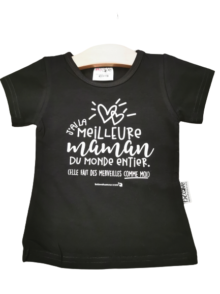 T-shirt J'ai la meilleure maman du monde ... BeLove