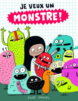 Je veux un monstre - Élise Gravel