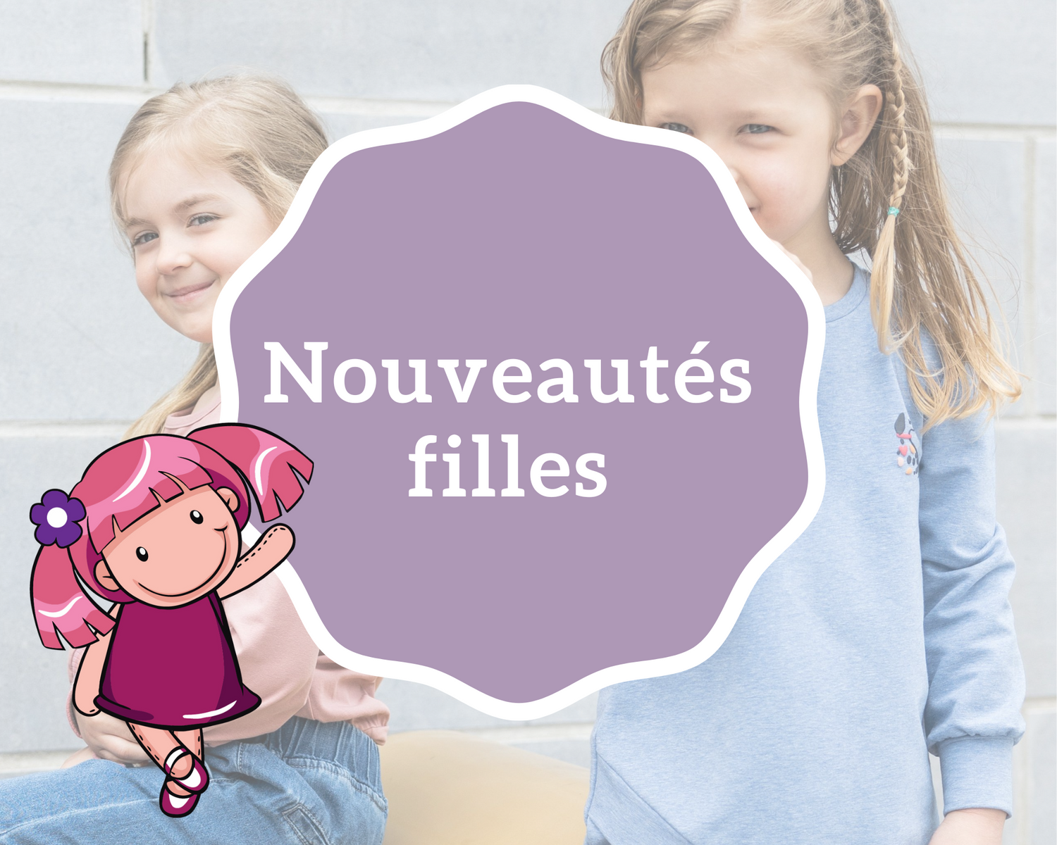 nouveautés filles