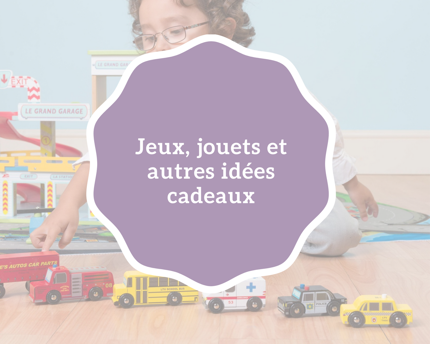 Jeux, jouets et autres idées cadeaux