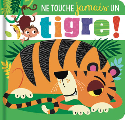 Boutique Petites Fleurs - Ne touche jamais un TIGRE!