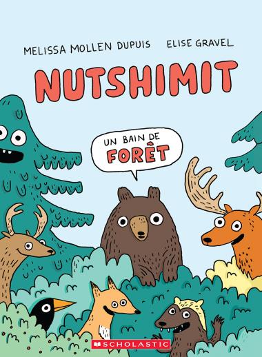 Boutique Petites Fleurs - livre pour enfant- Nutshimit : Un bain de forêt - Élise Gravel - livre éducatif