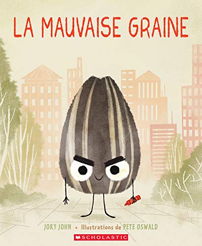 La mauvaise graine!